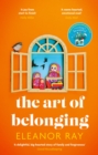 The Art of Belonging : The heartwarming new novel from the author of EVERYTHING IS BEAUTIFUL - Book