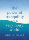 The Power of Tranquility in a Very Noisy World - eBook