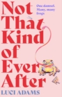 Not That Kind of Ever After - eBook