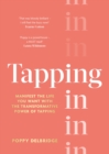 Tapping In : Manifest the life you want with the transformative power of tapping - Book