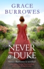 Never a Duke : a perfectly romantic Regency tale for fans of Bridgerton - eBook
