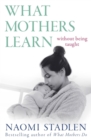 What Mothers Learn : Without Being Taught - Book