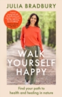 Walk Yourself Happy : Find your path to health and healing in nature - eBook