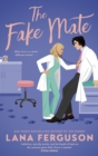 The Fake Mate : an unmissable steamy paranormal fake dating romcom - Book