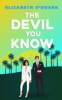The Devil You Know : A spicy office rivals romance that will make you laugh out loud! - Book