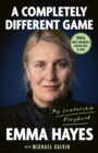 A Completely Different Game : My Leadership Playbook - eBook