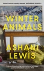 Winter Animals : ‘Remarkable – think THE SECRET HISTORY written by Raven Leilani’ Jenny Mustard - Book