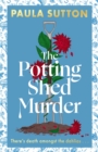The Potting Shed Murder : A totally unputdownable cosy murder mystery - eBook