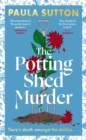 The Potting Shed Murder : A totally unputdownable cosy murder mystery - Book