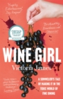 Wine Girl : A sommelier's tale of making it in the toxic world of fine dining - Book
