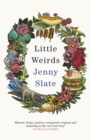 Little Weirds : 'Magical . . . full of original observations and unexpected laughs' Mindy Kaling - eBook
