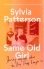 Same Old Girl : Staying alive, staying sane, staying myself - eBook