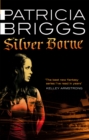 Silver Borne : Mercy Thompson: Book 5 - Book