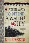 Sixteen Ways to Defend a Walled City : The Siege, Book 1 - Book