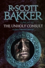 The Unholy Consult : Book 4 of the Aspect-Emperor - eBook