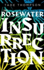 The Rosewater Insurrection : Book 2 of the Wormwood Trilogy - Book