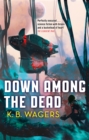 Down Among The Dead : The Farian War, Book 2 - Book