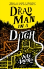 Dead Man in a Ditch : Fetch Phillips Book 2 - Book