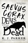 Saevus Corax Deals with the Dead : Corax Book 1 - Book