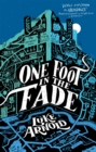 One Foot in the Fade : Fetch Phillips Book 3 - Book