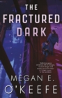 The Fractured Dark - Book