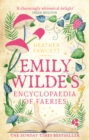 Emily Wilde's Encyclopaedia of Faeries : the cosy and heart-warming Sunday Times Bestseller - Book