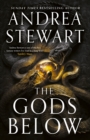 The Gods Below : the epic new fantasy of warring gods and feuding sisters from Sunday Times bestseller Andrea Stewart - Book