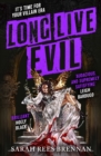 Long Live Evil : A story for anyone who's ever fallen for the villain... (Time of Iron, Book 1) - Book