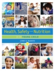 Health, Safety, and Nutrition for the Young Child, Loose-leaf Version - eBook