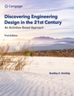 Discovering Engineering Design in the 21st Century : An Activities-Based Approach - Book