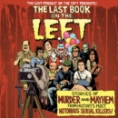 The Last Book On The Left : Stories of Murder and Mayhem from History's Most Notorious Serial Killers - eAudiobook