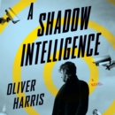 A Shadow Intelligence - eAudiobook