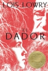 El dador : The Giver (Spanish edition), A Newbery Award Winner - eBook