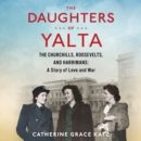 The Daughters Of Yalta - eAudiobook