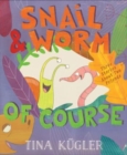 Snail and Worm, of Course - Book
