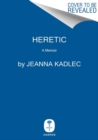 Heretic : A Memoir - Book