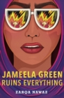Jameela Green Ruins Everything - Book