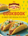 The Old El Paso Cookbook : 20-Minute-Prep Mexican-Style Meals - eBook
