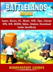 Battlelands Royale Game, Hacks, PC, Mods, APK, Tips, Cheats, APK, IOS, MODS, Skins, Aimbot, Download, Guide Unofficial - eBook