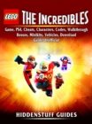 Lego The Incredibles Game, PS4, Cheats, Characters, Codes, Walkthrough, Bosses, Minikits, Vehicles, Download Guide Unofficial - eBook