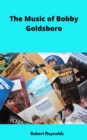Music of Bobby Goldsboro - eBook