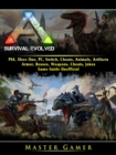 Ark Survival Evolved, PS4, Xbox One, PC, Switch, Cheats, Animals, Artifacts, Armor, Bosses, Weapons, Cheats, Jokes, Game Guide Unofficial - eBook