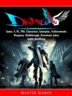 Devil May Cry 5 Game, V, PC, PS4, Characters, Gameplay, Achievements, Weapons, Walkthrough, Download, Jokes, Guide Unofficial - eBook