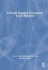 Critically Engaging Participatory Action Research - Book