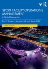 Sport Facility Operations Management : A Global Perspective - Book