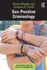 Sex-Positive Criminology - Book
