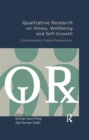 Qualitative Research on Illness, Wellbeing and Self-Growth : Contemporary Indian Perspectives - Book