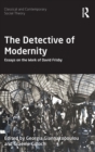 The Detective of Modernity : Essays on the Work of David Frisby - Book