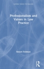 Professionalism and Values in Law Practice - Book