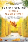Transforming Sexual Narratives : A Relational Approach to Sex Therapy - Book